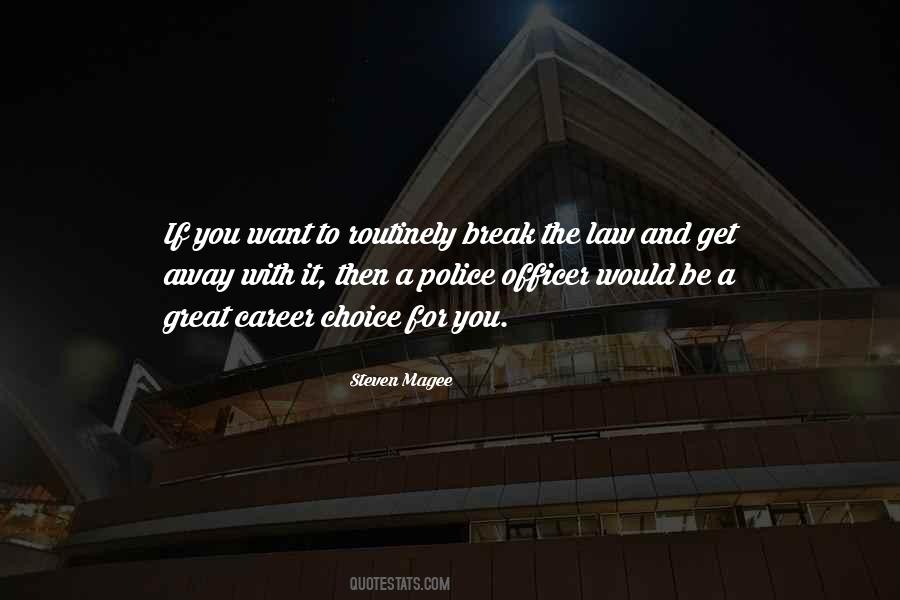 Law Enforcement Career Quotes #1572419