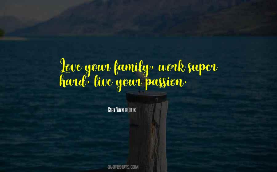 Passion Hard Work Quotes #1037883