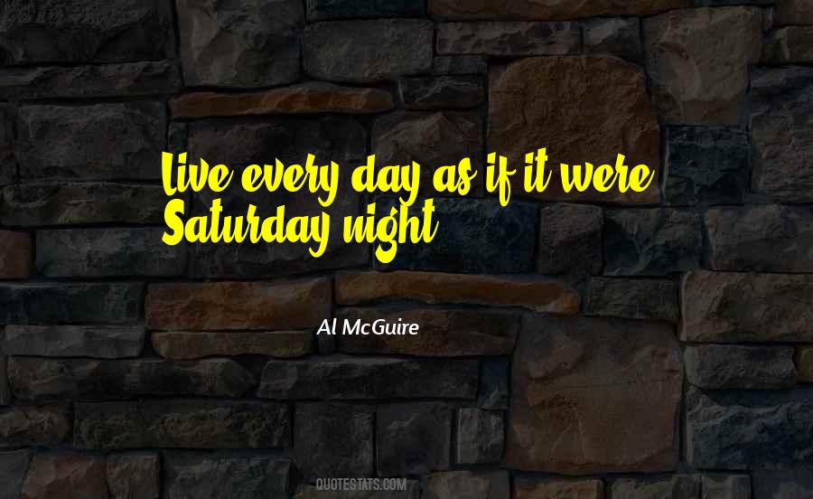 Going Out On Saturday Night Quotes #20814