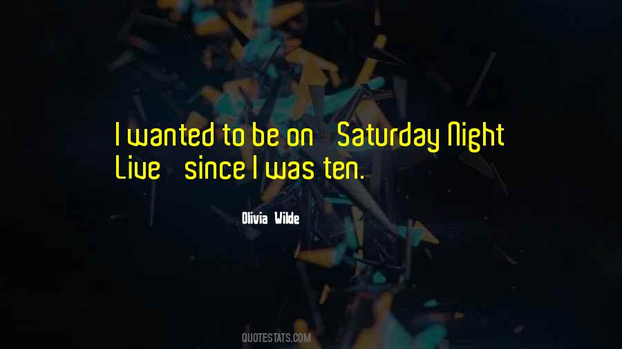 Going Out On Saturday Night Quotes #37224