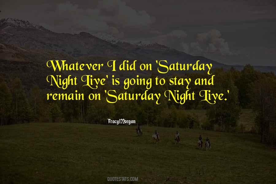 Going Out On Saturday Night Quotes #87706