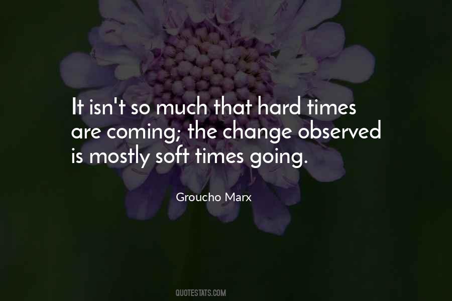 Going Soft Quotes #1080674