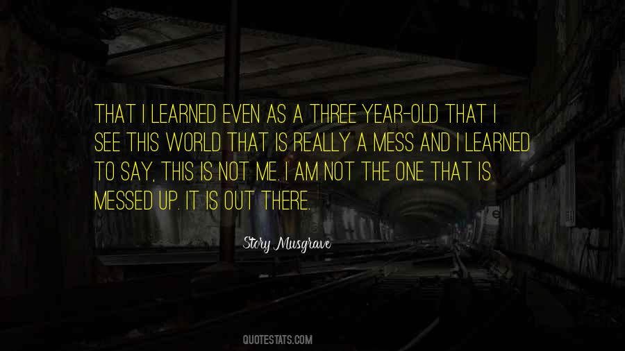 I Am Not The One Quotes #1396556
