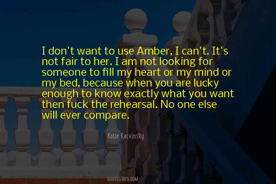 I Am Not The One Quotes #248386