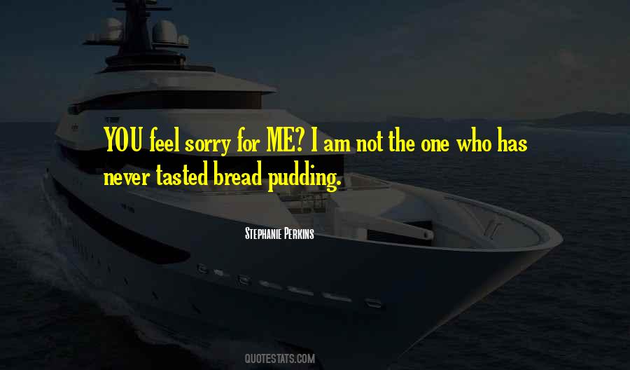 I Am Not The One Quotes #547760