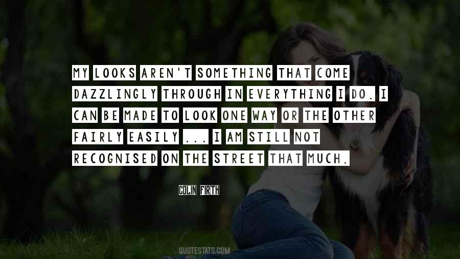 I Am Not The One Quotes #737605