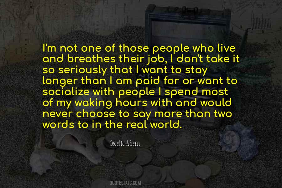 I Am Not The One Quotes #789094