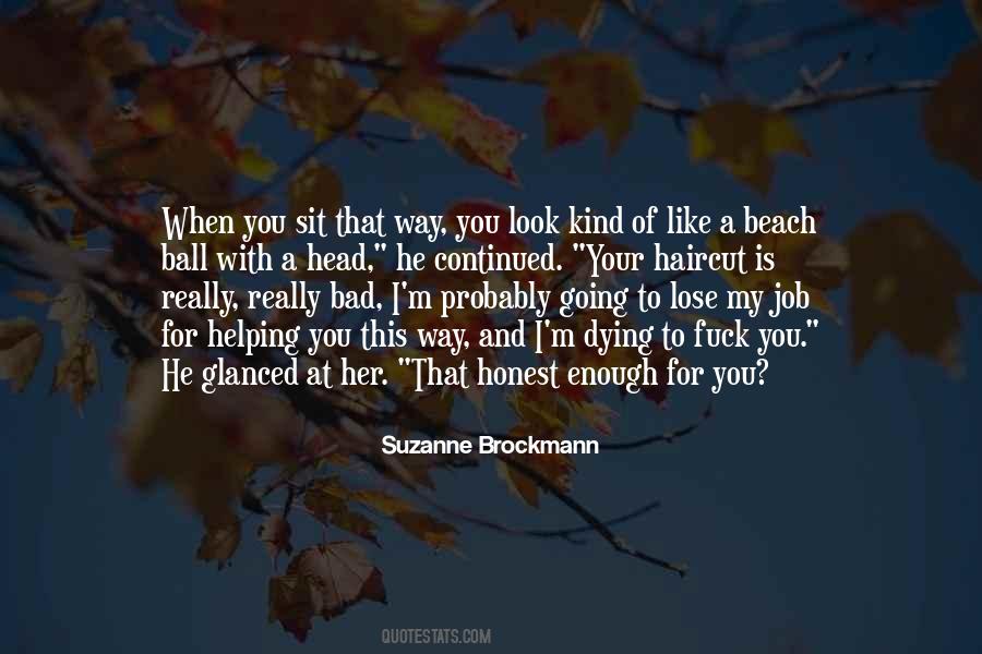 When Your Honest Quotes #691091