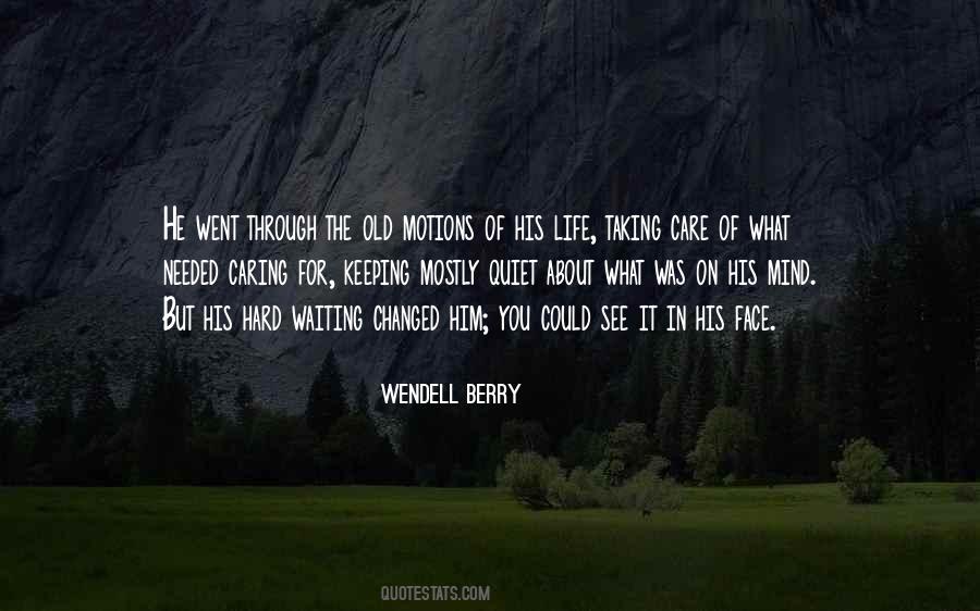 Going Through The Motions Of Life Quotes #794339