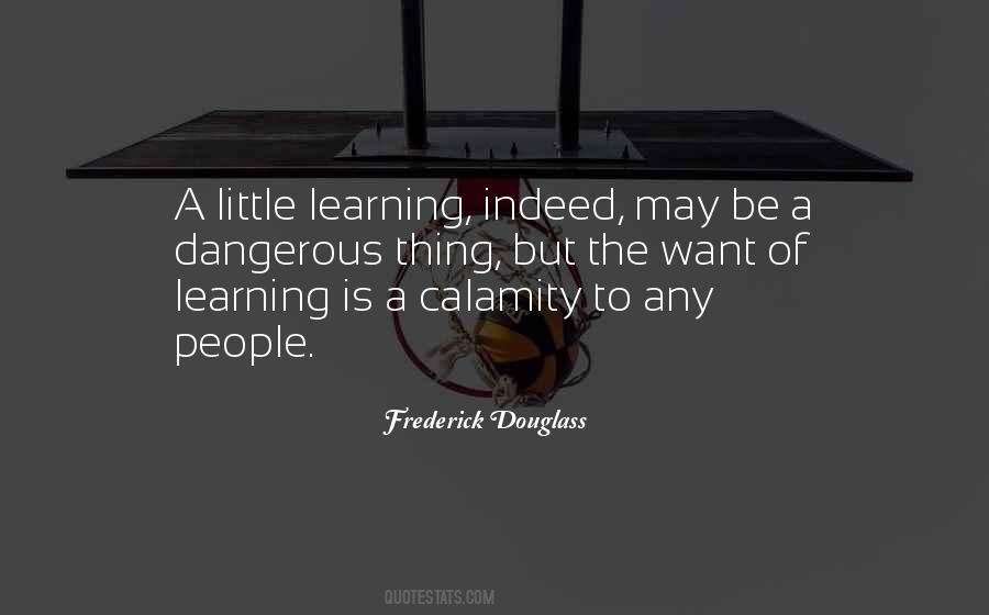 A Little Learning Is A Dangerous Thing Quotes #1453346