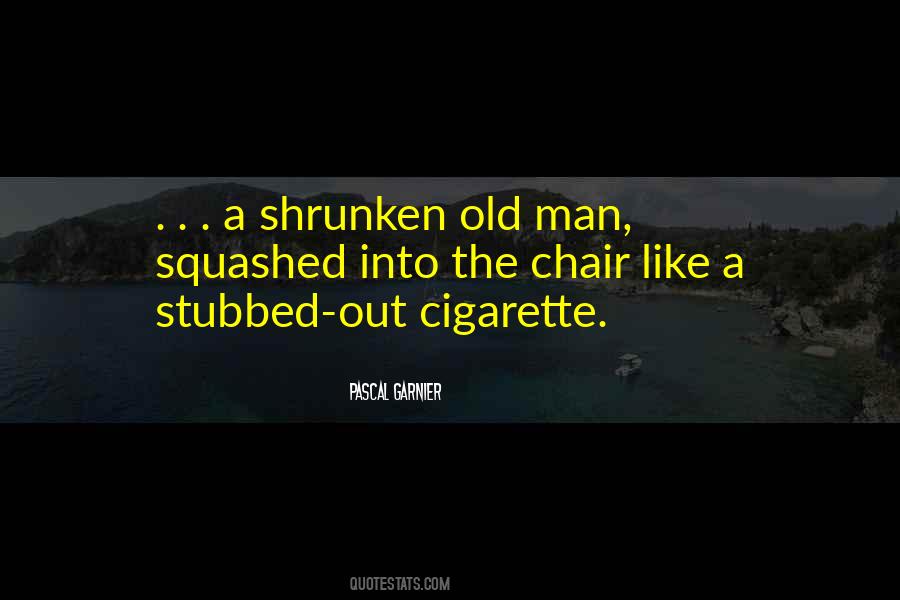 Old Chair Quotes #1081383
