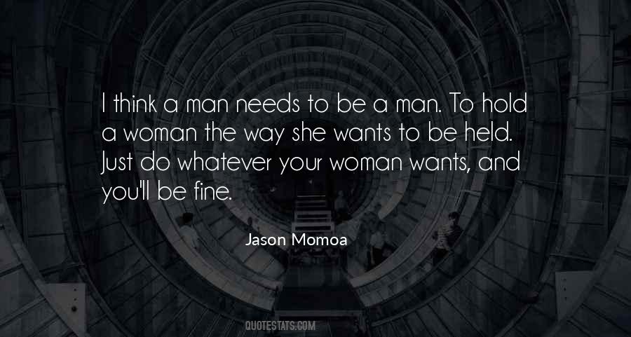 A Man Needs A Woman Quotes #1227223