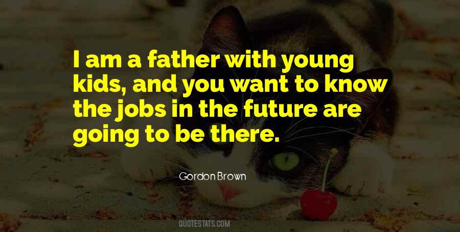 Going To Be Father Quotes #510239