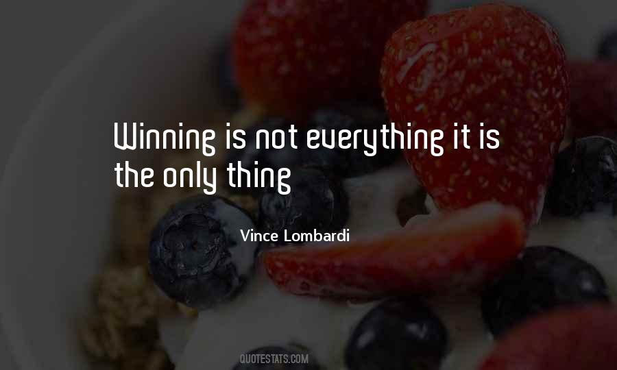 Winning Is Not A Sometime Thing Quotes #26197