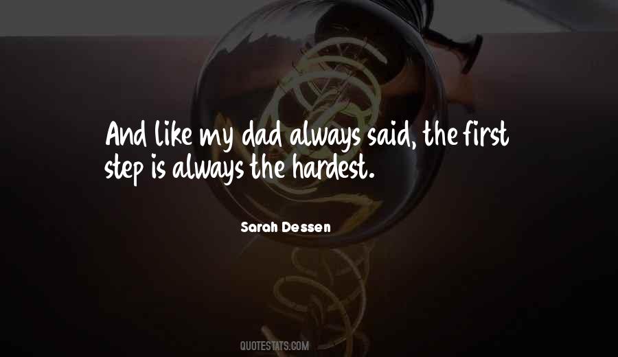 The First Step Is Always The Hardest Quotes #358941 The First Step Is Always The Hardest Quotes #358941