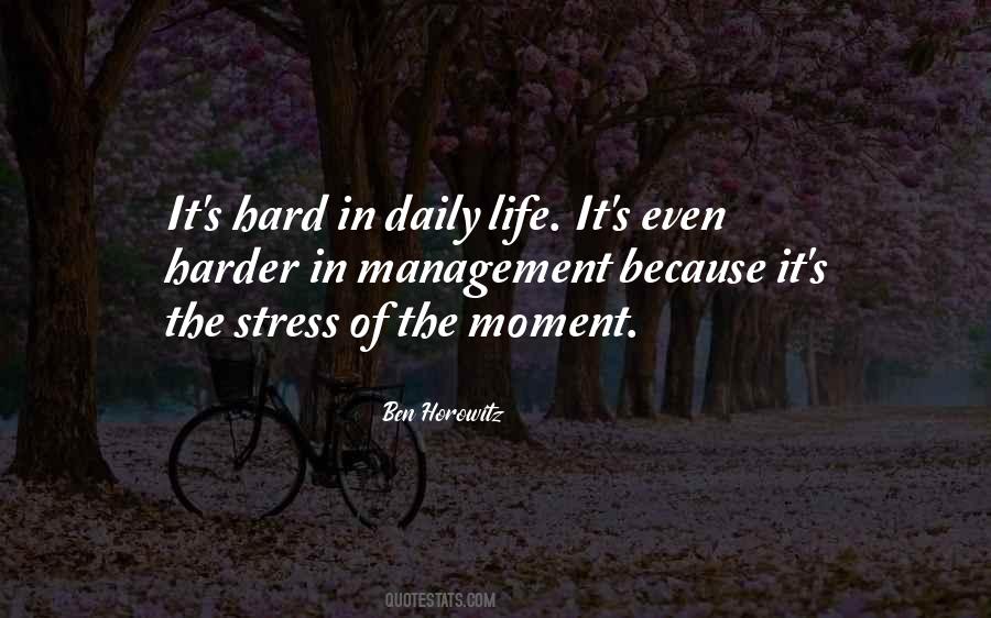 Stress Of Life Quotes #1628362