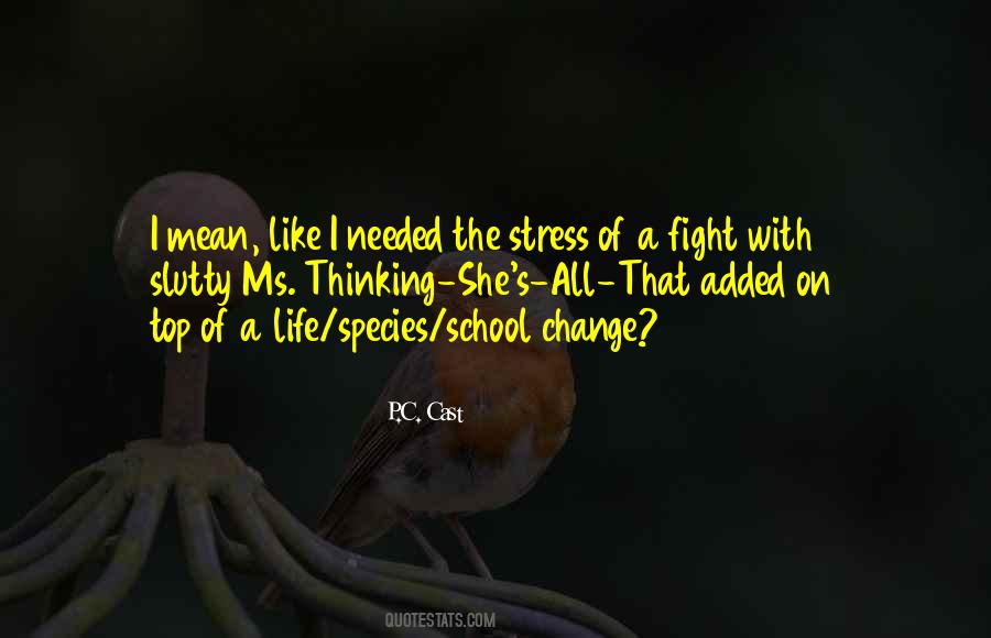 Stress Of Life Quotes #895007