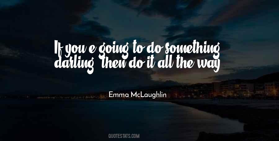 Going To Do Something Quotes #1081241