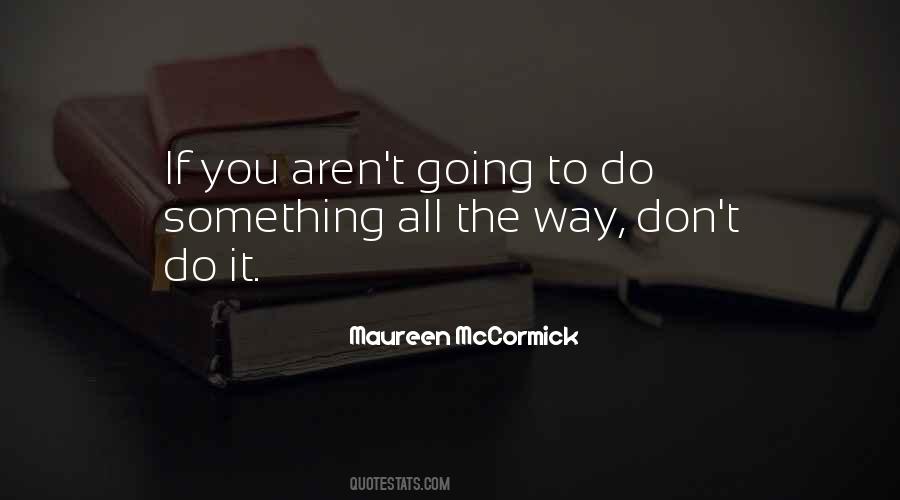 Going To Do Something Quotes #744757