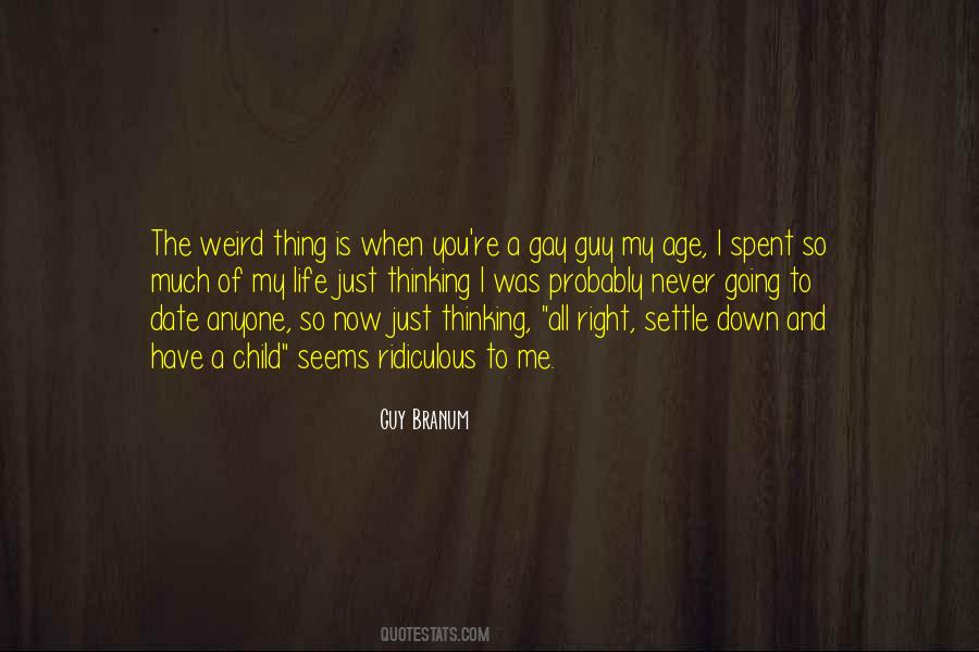 Weird Guy Quotes #1840737