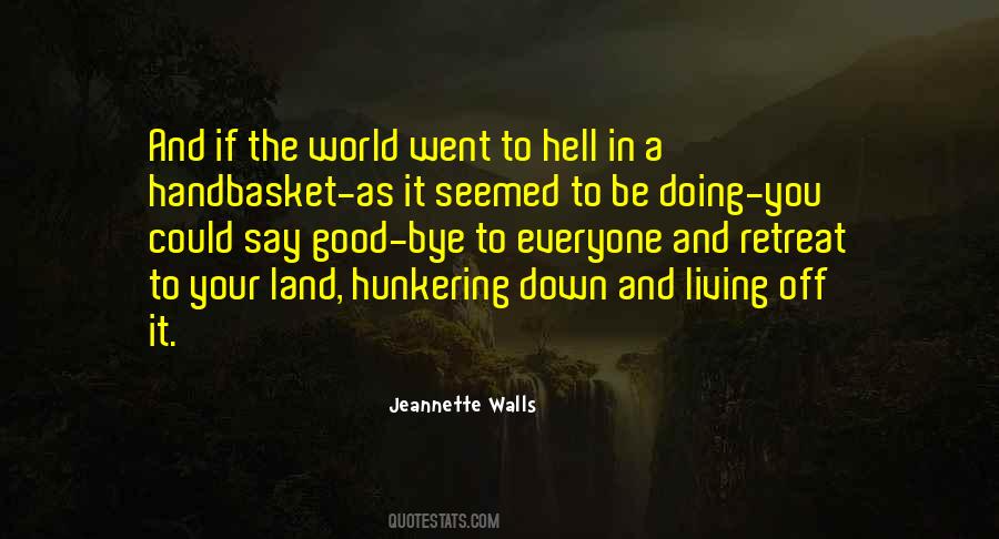 Going To Hell In A Handbasket Quotes #97377