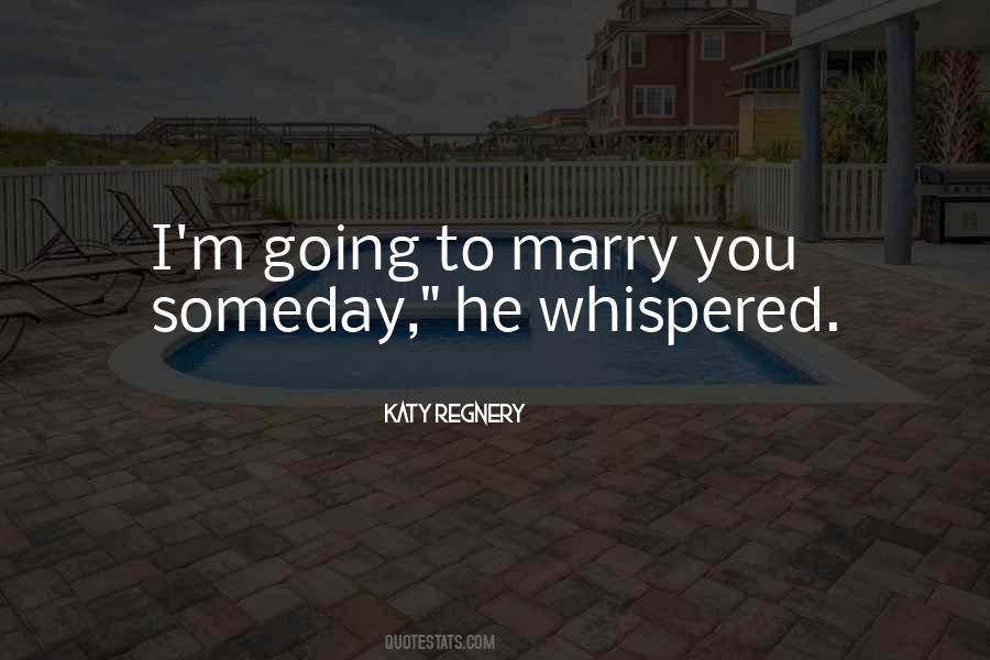 Going To Marry You Quotes #474495