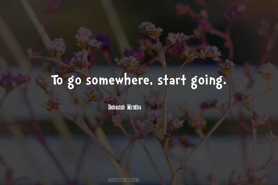 Going To Somewhere Quotes #400344