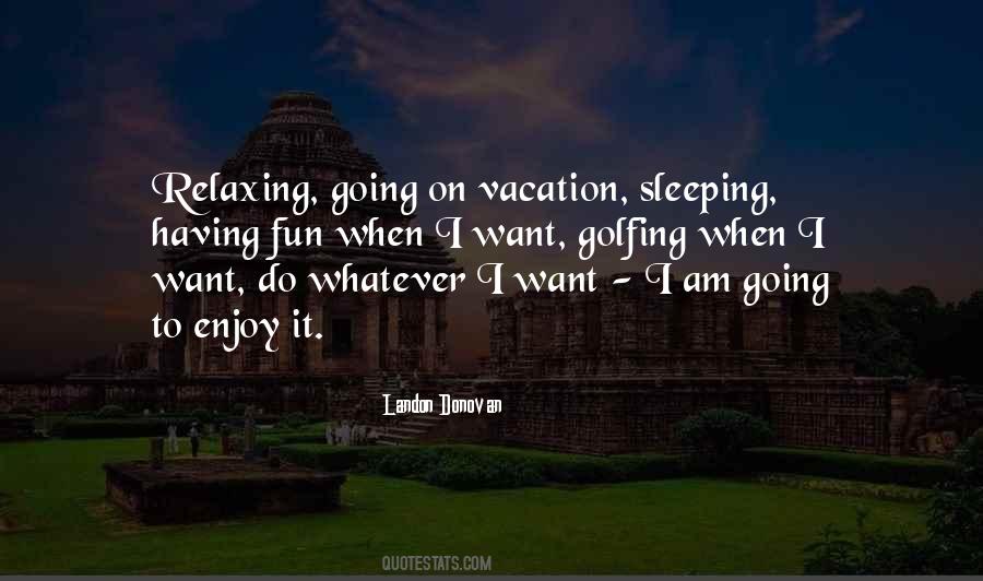 Going To Vacation Quotes #1689622