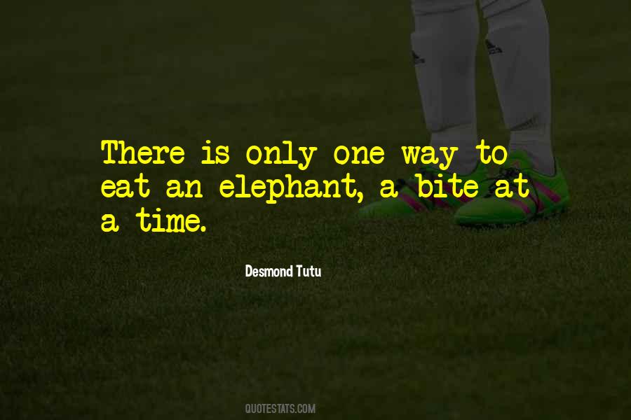 Elephant One Bite At A Time Quotes #807764