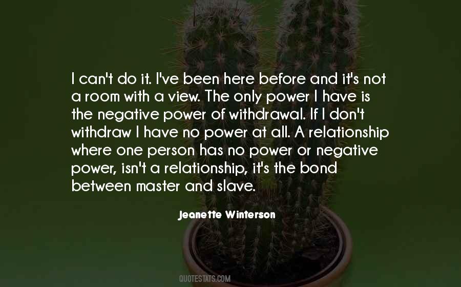 I Have No Power Quotes #1571171