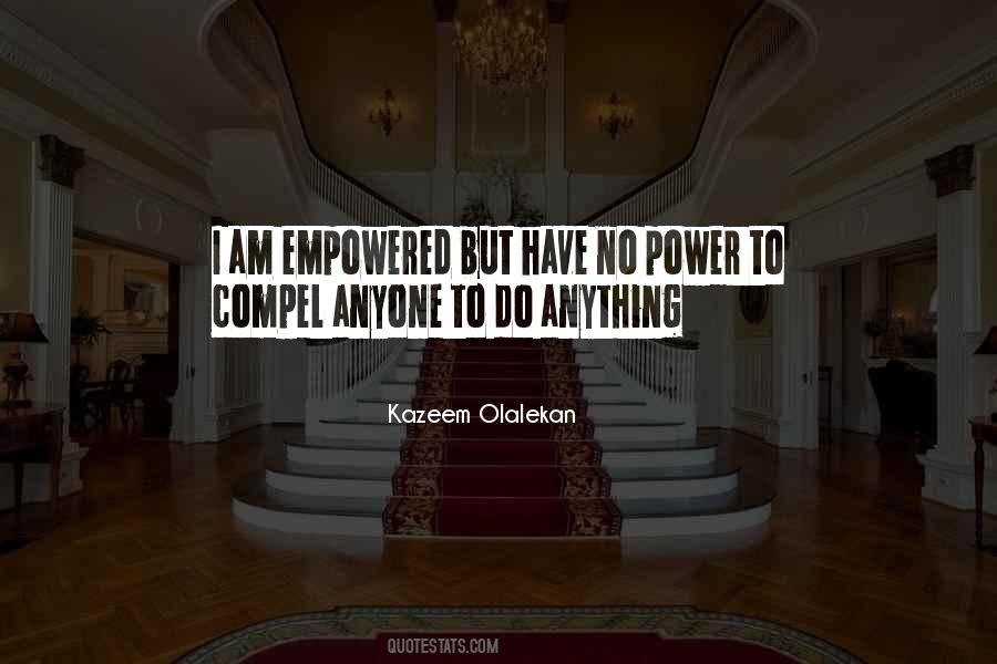 I Have No Power Quotes #673393