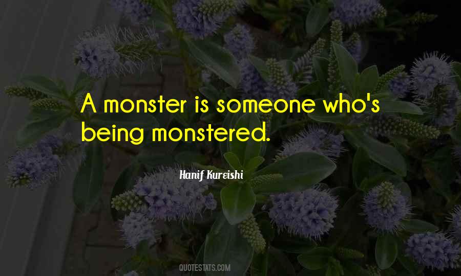 Being A Monster Quotes #611954