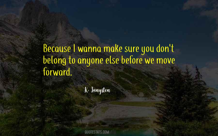 We Move Forward Quotes #1617298