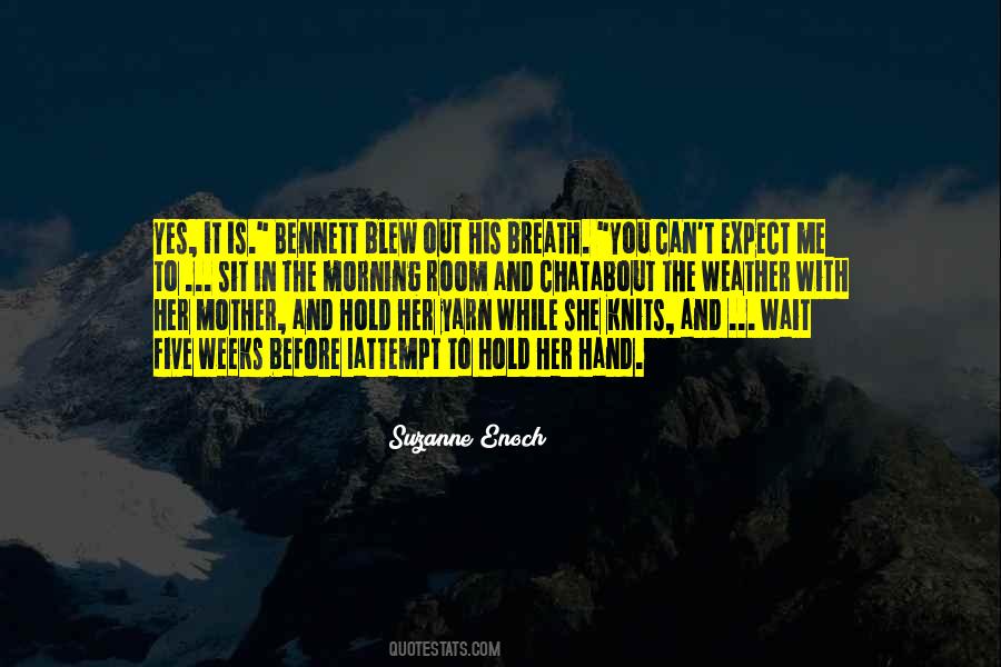 Yes It Is Quotes #1085145