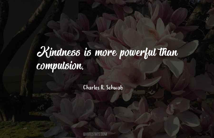 Leadership Kindness Quotes #1710593