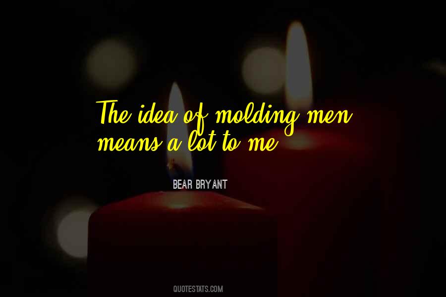 Mean A Lot To Me Quotes #1106497