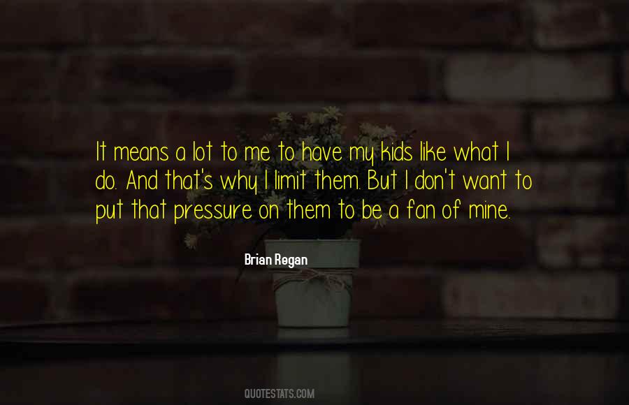 Mean A Lot To Me Quotes #1522191