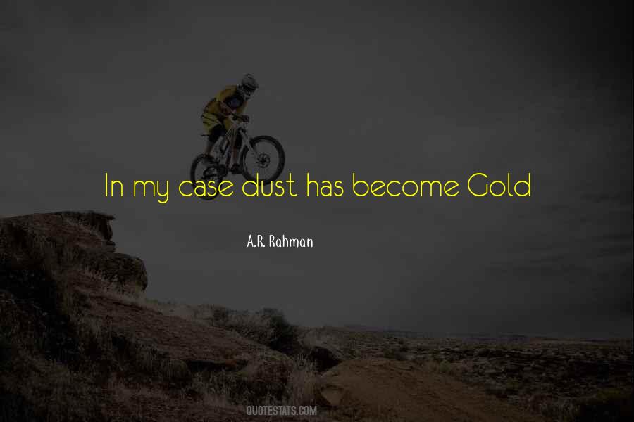 Gold Dust Quotes #1399423