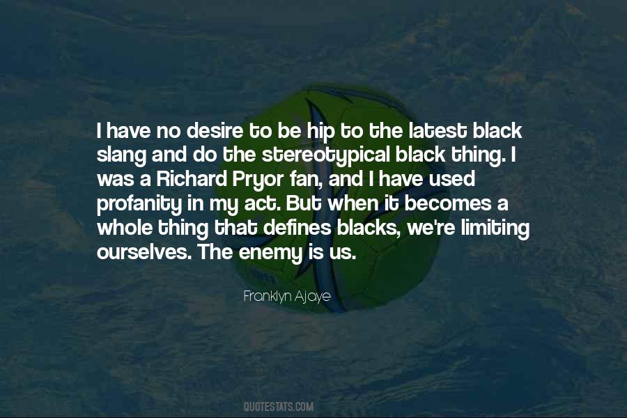 I Have No Enemy Quotes #1785126