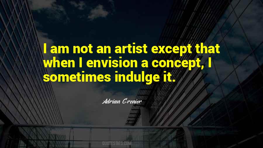 Quotes About Not An Artist #1338597