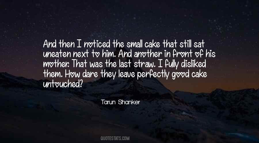 Small Cake Quotes #1237484