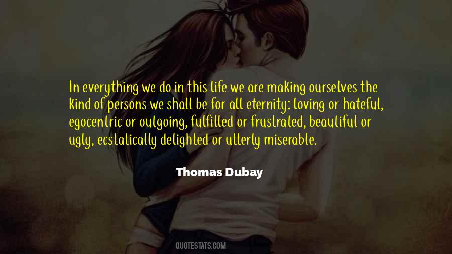 Everything Is Beautiful In Its Own Way Quotes #486825
