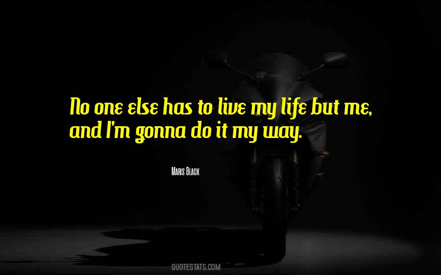 I Do It My Way Quotes #444212