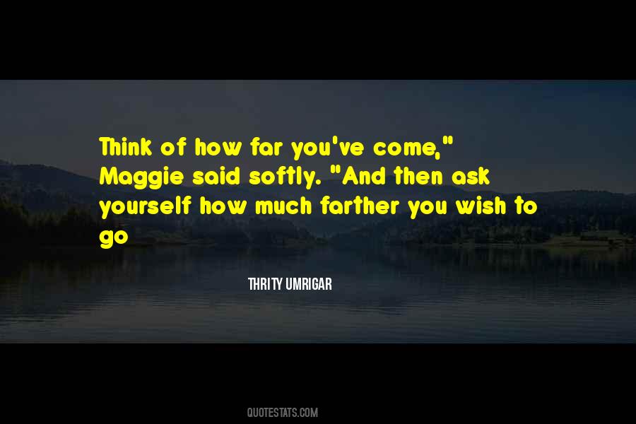 How Far You Go Quotes #243574