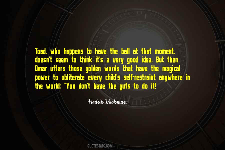 Golden Ball Quotes #535080