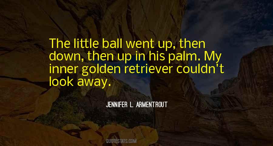 Golden Ball Quotes #964004