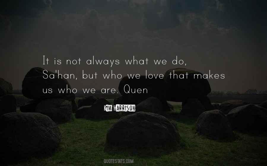 Love Makes Us Quotes #127251