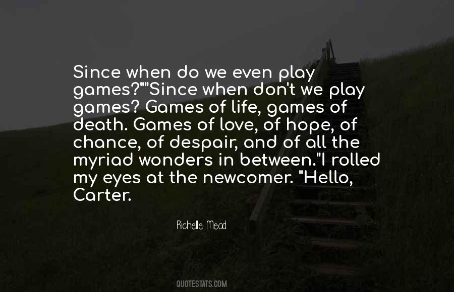 Quotes About Games Of Life #1306075