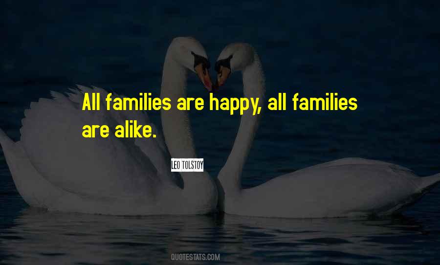 Happy Families Are All Alike Quotes #316959