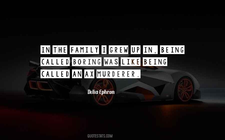 Quotes About Being Like Family #1134004